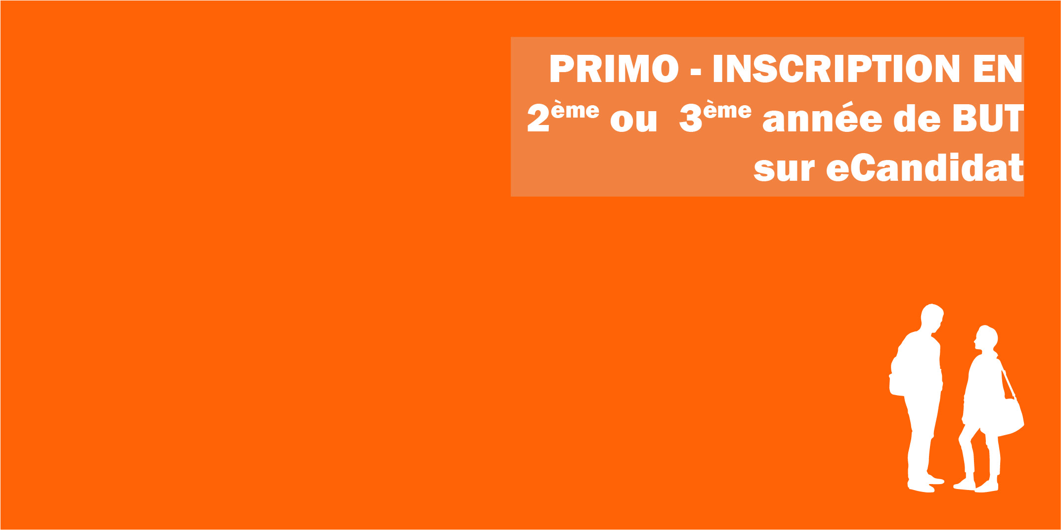 PRIMO-INSCRIPTION EN 2ème et 3ème année de BUT